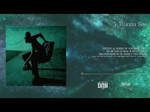 5 - @DONTURCO - Wanna Say (POCIONES Y VENENOS)