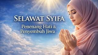 Download lagu Selawat Syifa Malam Jumaat | Doa Kesembuhan Paling Mustajab mp3