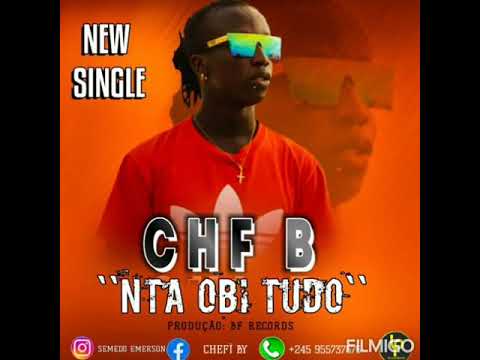 CHF B - N'ta obi tudo