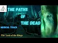 The Lord of the Rings Music: The Paths of the Dead