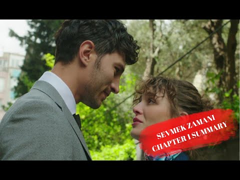 Sevmek Zamanı | Chapter 1 Summary | English DUB