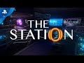 The Station – Launch Trailer | PS4