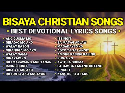 Best Bisaya Lyrics Christian Devotional Songs for 2025 Part 1