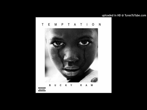 Bucky Raw - Temptation (NEW MUSIC 2017)