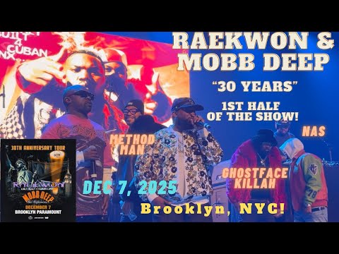 Dec 7 2025! 1st half of show! Raekwon & Mobb Deep in Brooklyn NYC! Ghostface, Method Man, & Nas!!