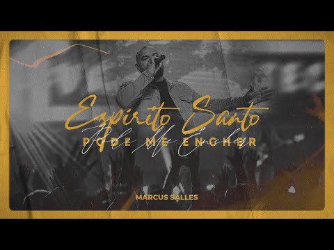 Espírito Santo Pode Me Encher - Marcus Salles