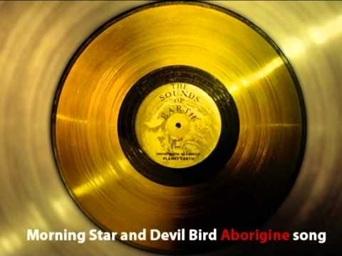 The Voyager Interstellar Record - 9/31 Morning Star and Devil Bird Aborigine song