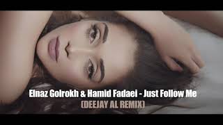 Elnaz Golrokh & Hamid Fadaei -JUST FOLLOW ME | Dont ever tink (Parody - By Deejay Al)