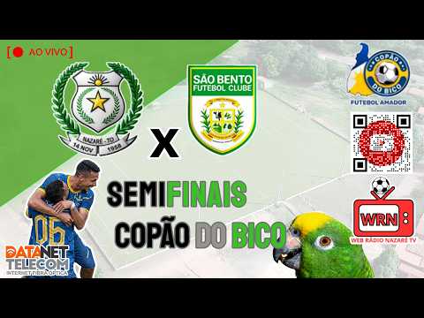 Nazaré F.C x São Bento F.C SEMIFINAIS | 1° JOGO | Copão do Bico 2026