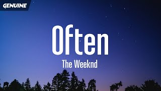 The Weeknd - Often (TikTok Remix) [Lyrics] &quot;she asked me if i do this everyday i say often&quot;