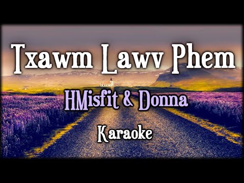(Karaoke Version) Txawm Lawv Phem - HMisfit & Donna