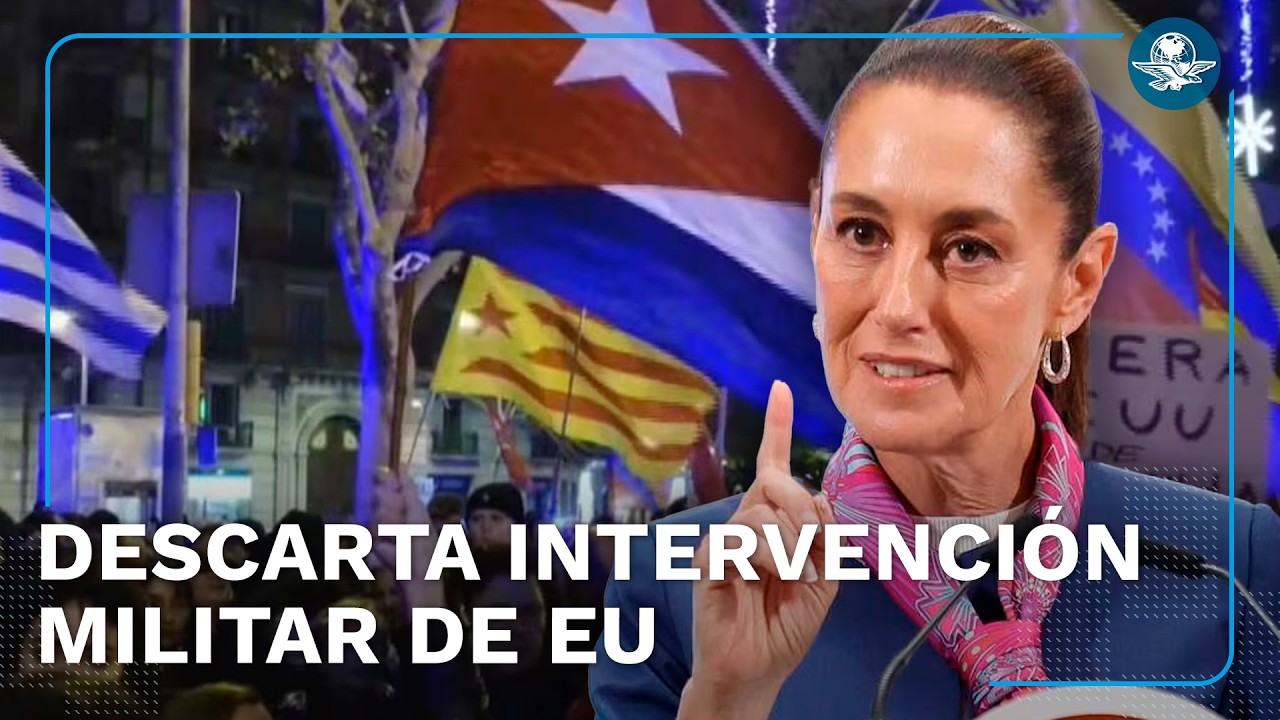 "No está sobre la mesa": Sheinbaum descartada intervención militar de EU en México