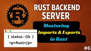 Mastering Function Imports & Exports in Rust | Beginner Rust Backend Tutorial #006