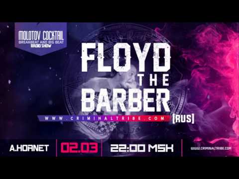 Molotov Cocktail #039 - Floyd the Barber guest mix  [RUS] guest breakbeat mix (02.03.17)