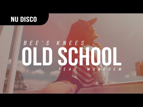 Bee's Knees - Old School (feat. Monogem)