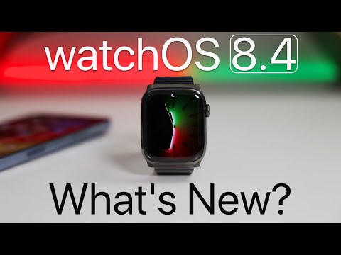watchOS 8.4 is Out! - What's New?