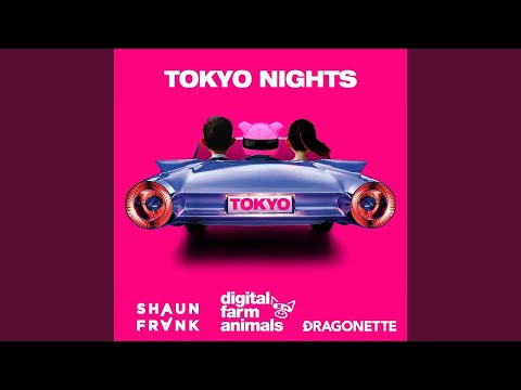 Digital Farm Animals - Tokyo Nights (feat. Shaun Frank & Dragonette) (slowed + reverb)