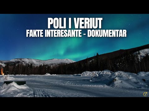 Poli i Veriut - Fakte interesante | Dokumentar