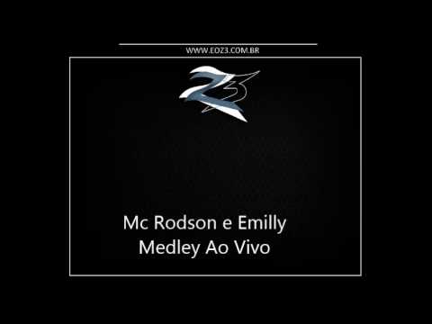 Mc Rodson e Emilly - Medley Ao Vivo [VÁRIAS MUITO FODA 2013]