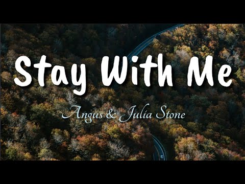 Stay With Me - Angus And Julia Stone