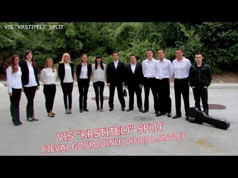 VIS ''Krstitelj'' Split - Pjevaj Gospodinu (OFFICIAL SINGLE 2013.)