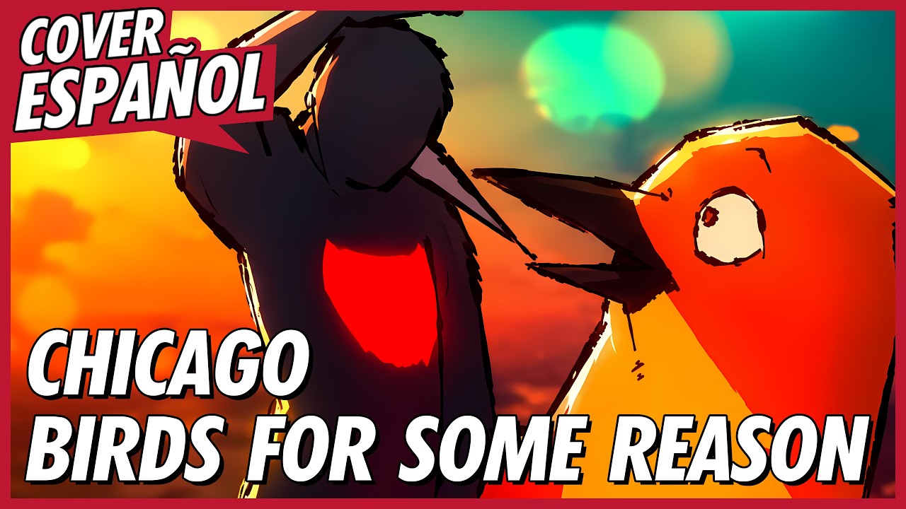 BIRDS FOR SOME REASON SONG en ESPAÑOL - Chicago | Dancing Birds | Cover Español | David Delgado