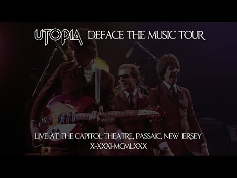 Utopia - 10-31-1980 - Live at the Capitol Theatre, Passaic, New Jersey (Late Show)