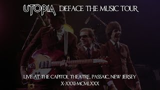 Utopia - 10-31-1980 - Live at the Capitol Theatre, Passaic, New Jersey (Late Show)