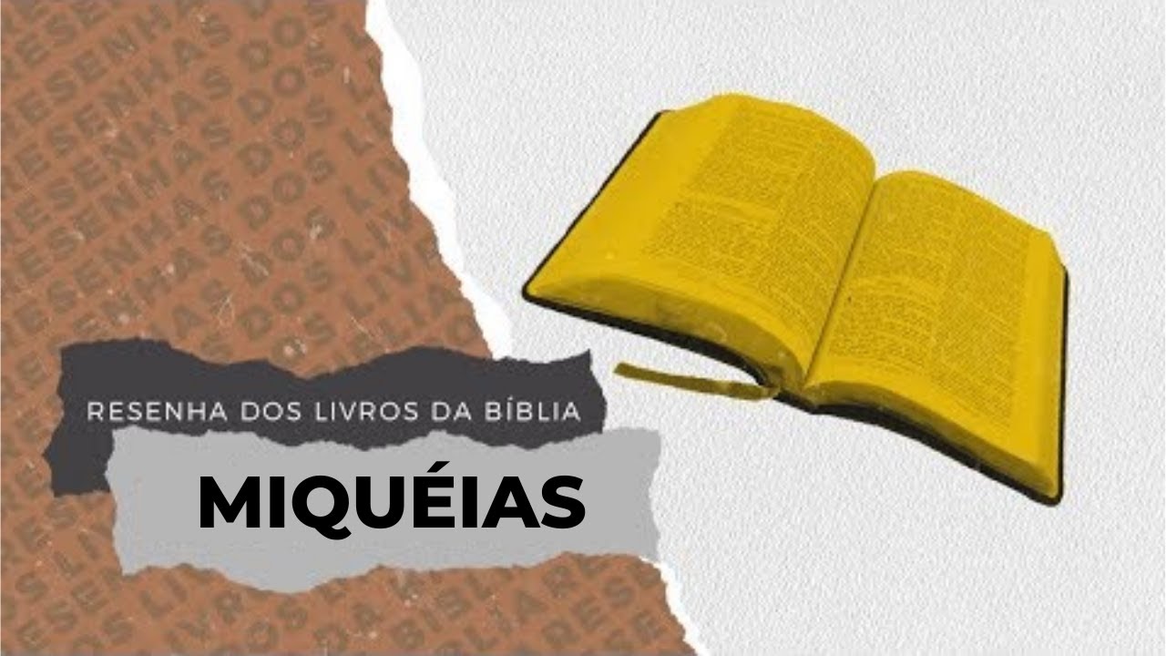 MIQUÉIAS - Resenha dos Livros da Bíblia