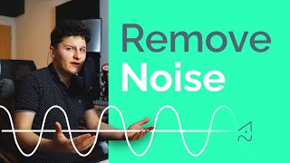 3 Ways To Remove Noise From Your Podcast