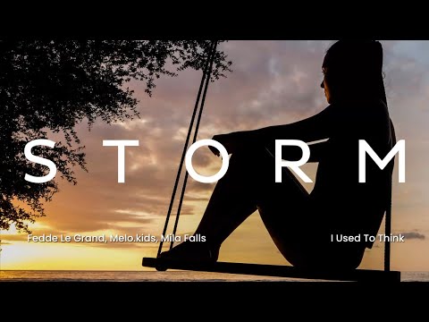 Fedde Le Grand, Melo.kids, Mila Falls - I Used To Think