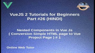 VueJs 2 Tutorial for beginners in HINDI | ENGLISH (#26) Nested Components in Vue Js Application