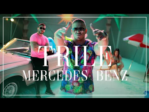 TRILE - MERCEDES BENZ (OFFICIAL VIDEO)