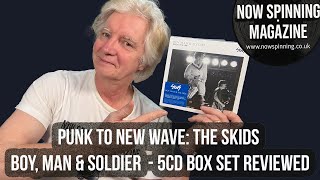 Punk to New Wave: The Skids Boy, Man &amp; Soldier 5CD Box Set Reviewed