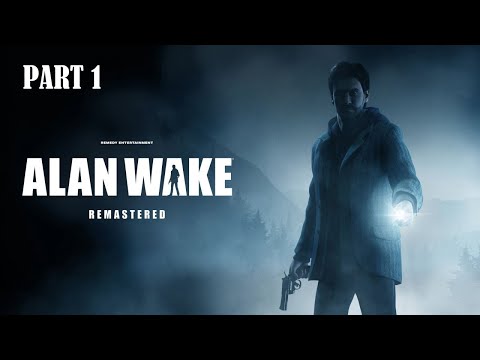 ALAN WAKE REMASTERD LETS PLAY DEUTSCH PART 1 - DER ALBTRAUM