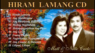 HIRAM LAMANG FULL ALBUM (Original compositions of Matt G. Cueto) performed by Matt &amp; Nette Cueto.