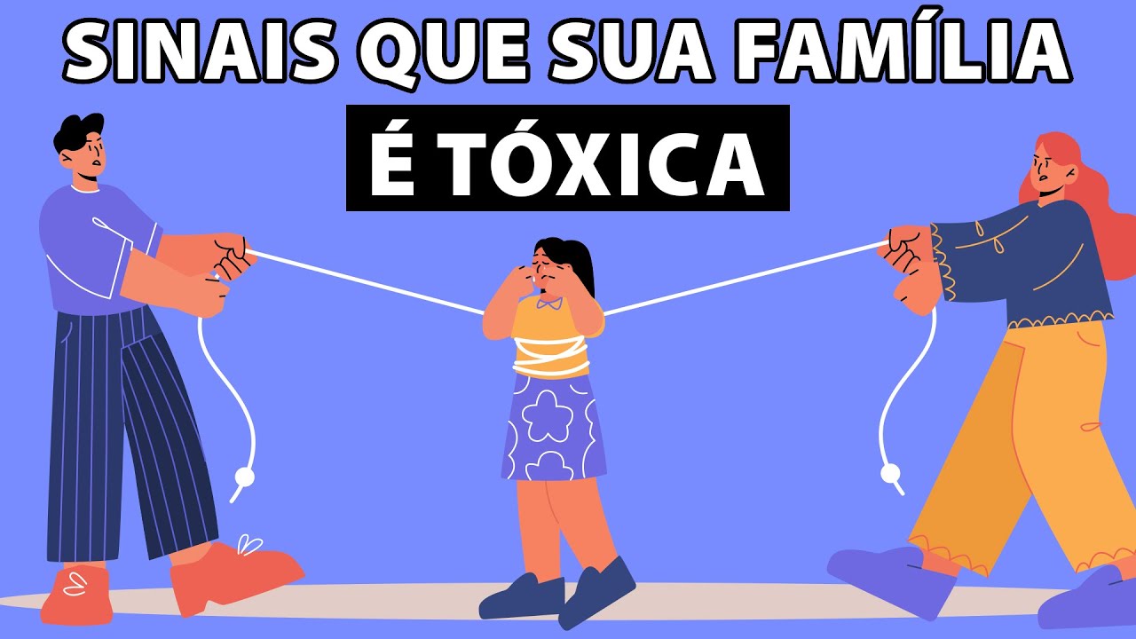 5 Sinais de que Sua Família é Tóxica