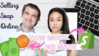 How Much Money We Made Selling Soap on Etsy and Shopify // strategies we used to get online sales