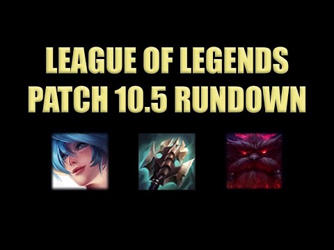 League of Legends Patch 10.5 Rundown | BRUISER META INCOMING?