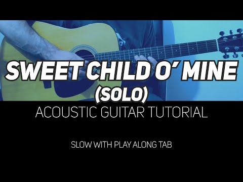 How to play the 'Sweet Child O' Mine' solo on an Acoustic Guitar (WITH TAB)