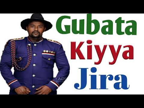 Gubata Kiyya Jira