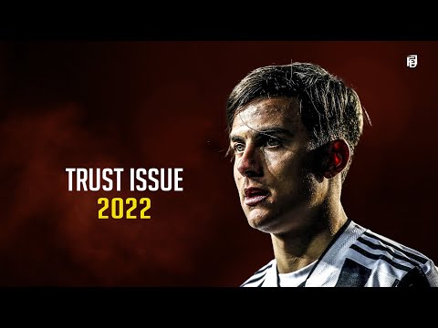Paulo Dybala 2022 ●  Trust Issue ft. Drake | DYMAGIC Skills & Goals | HD