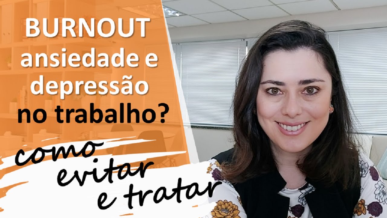 Síndrome de Burnout: Parte II - como prevenir e tratar | Psicóloga Cristiane Garcia