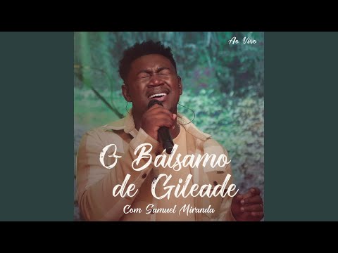 O Bálsamo de Gileade (#MKnetwork)