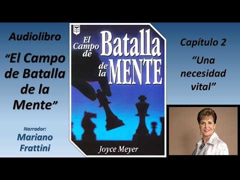 El Campo de Batalla de la Mente - Una necesidad vital