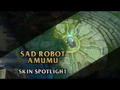 ► Sad Robot Amumu ◀ League of Legends ▂ Skin Spotlight