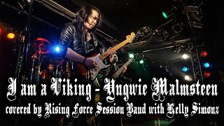 I am a VIKING (Yngwie Malmsteen) covered by Rising Force Session Band with KellySIMONZ