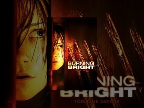 Burning Bright: Todliche Gefahr