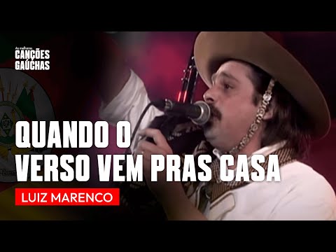 QUANDO O VERSO VEM PRAS CASA - LUIZ MARENCO