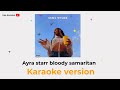 Ayra starr- ( Bloody Samaritan) karaoke